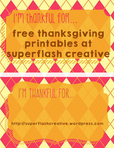 I'm Thankful For... free printables at Superflash Creative!